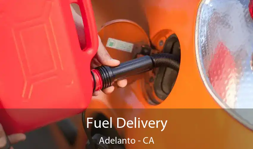 Fuel Delivery Adelanto - CA