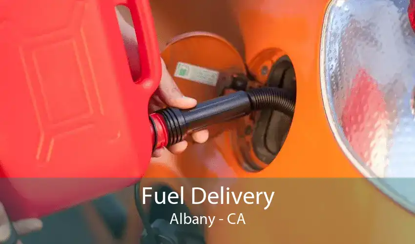 Fuel Delivery Albany - CA