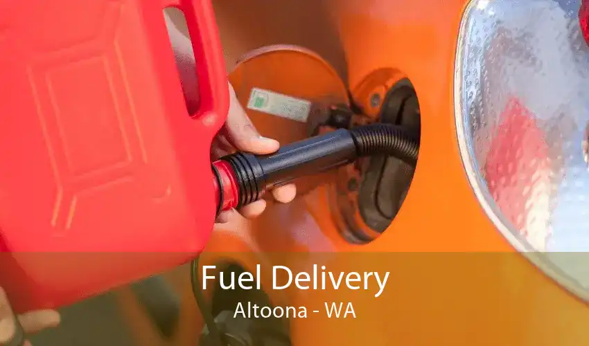 Fuel Delivery Altoona - WA