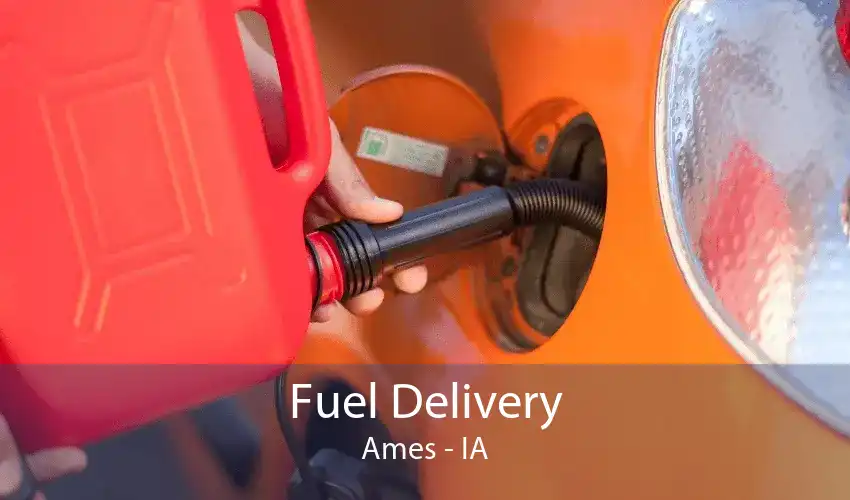 Fuel Delivery Ames - IA