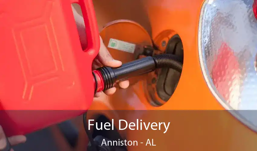 Fuel Delivery Anniston - AL