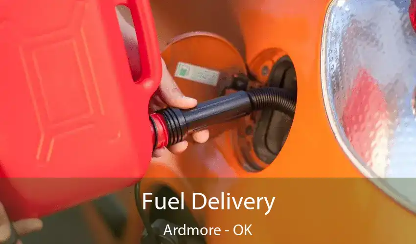 Fuel Delivery Ardmore - OK