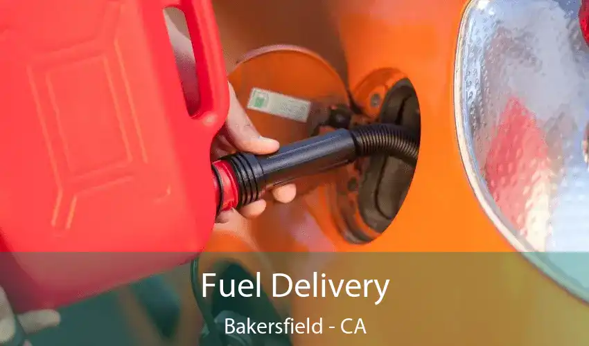 Fuel Delivery Bakersfield - CA