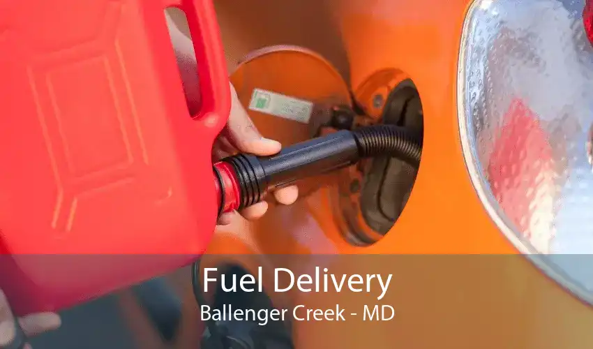 Fuel Delivery Ballenger Creek - MD