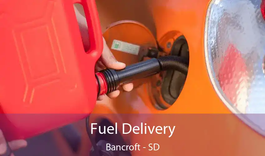 Fuel Delivery Bancroft - SD