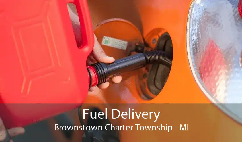 Fuel Delivery Brownstown Charter Township - MI