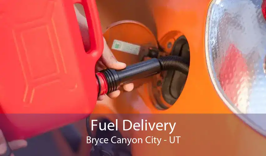 Fuel Delivery Bryce Canyon City - UT