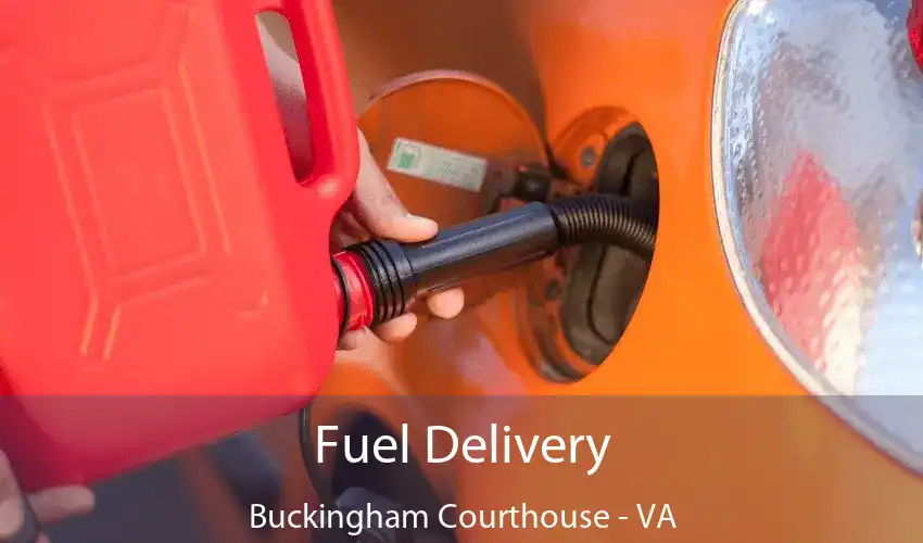 Fuel Delivery Buckingham Courthouse - VA