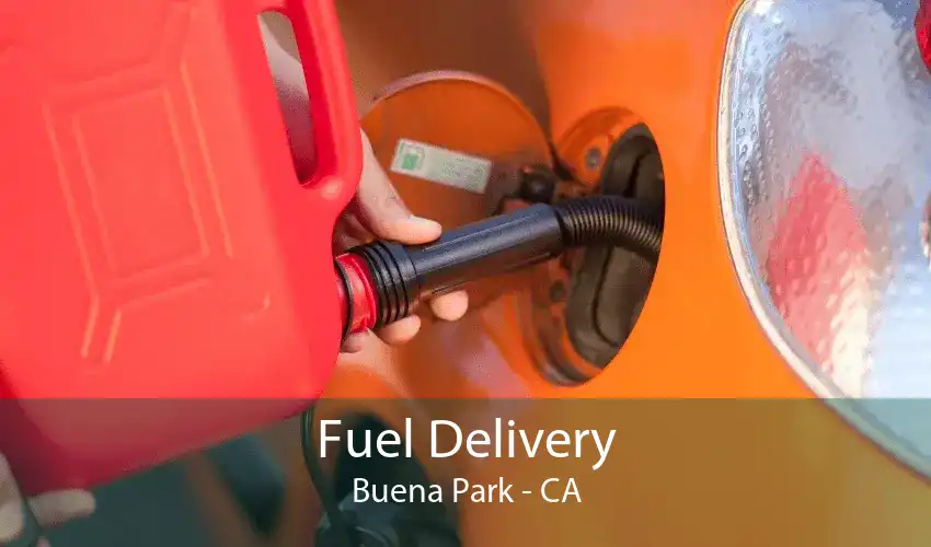 Fuel Delivery Buena Park - CA