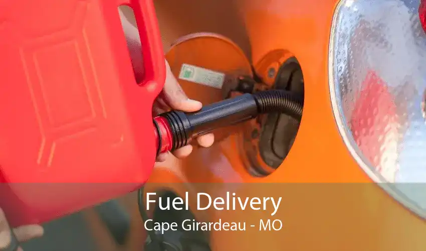 Fuel Delivery Cape Girardeau - MO