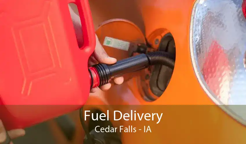 Fuel Delivery Cedar Falls - IA