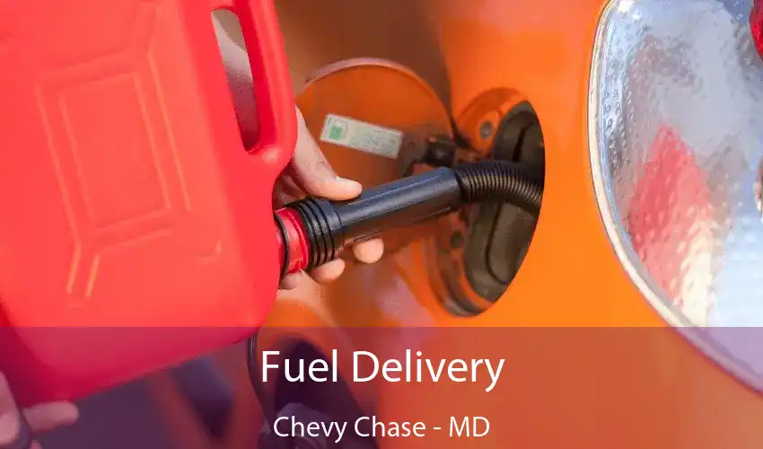 Fuel Delivery Chevy Chase - MD