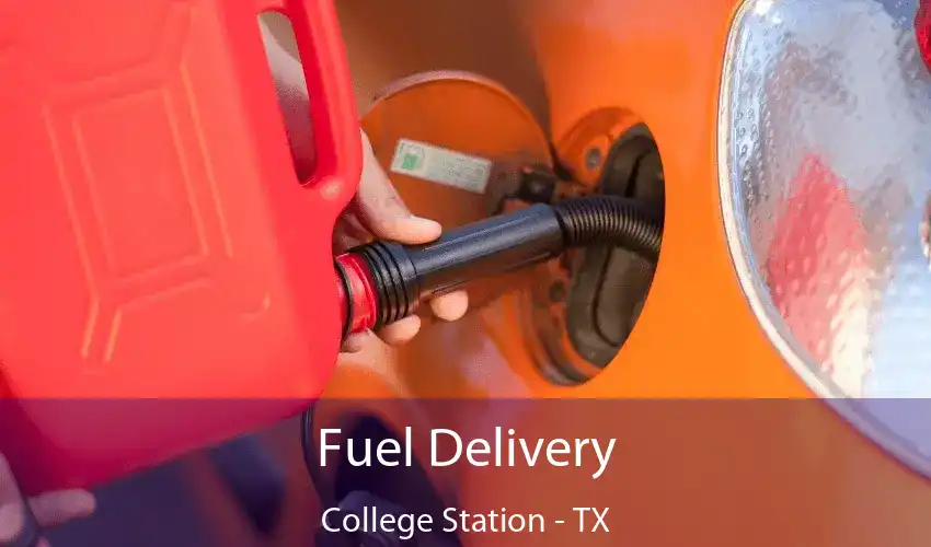 Fuel Delivery College Station - TX