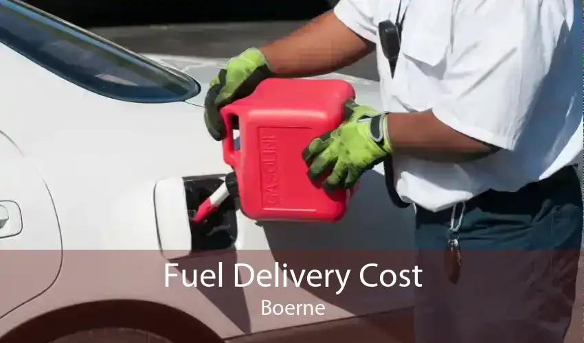 Fuel Delivery Cost Boerne