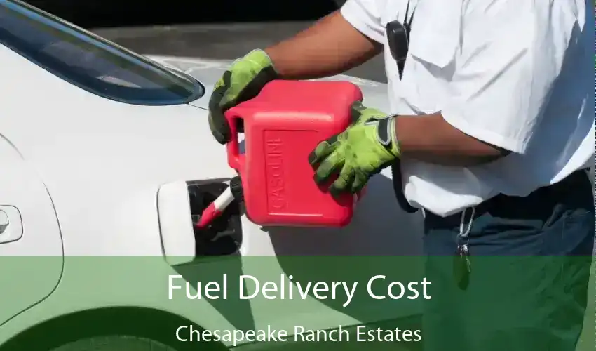 Fuel Delivery Cost Chesapeake Ranch Estates