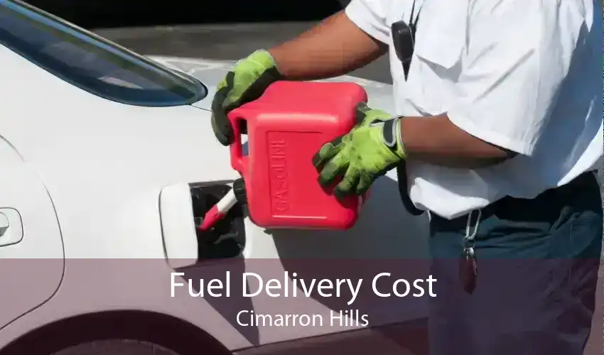 Fuel Delivery Cost Cimarron Hills