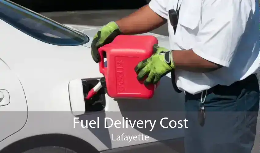 Fuel Delivery Cost Lafayette