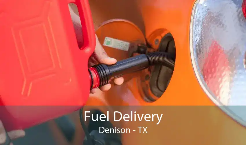 Fuel Delivery Denison - TX