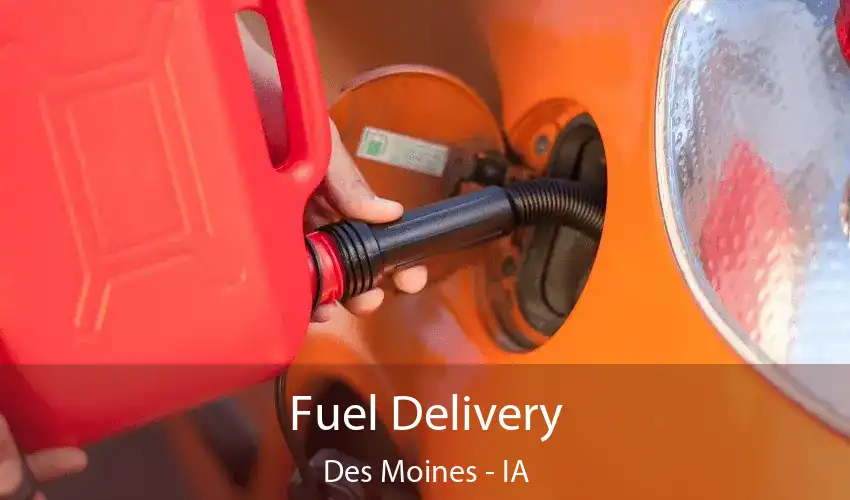 Fuel Delivery Des Moines - IA