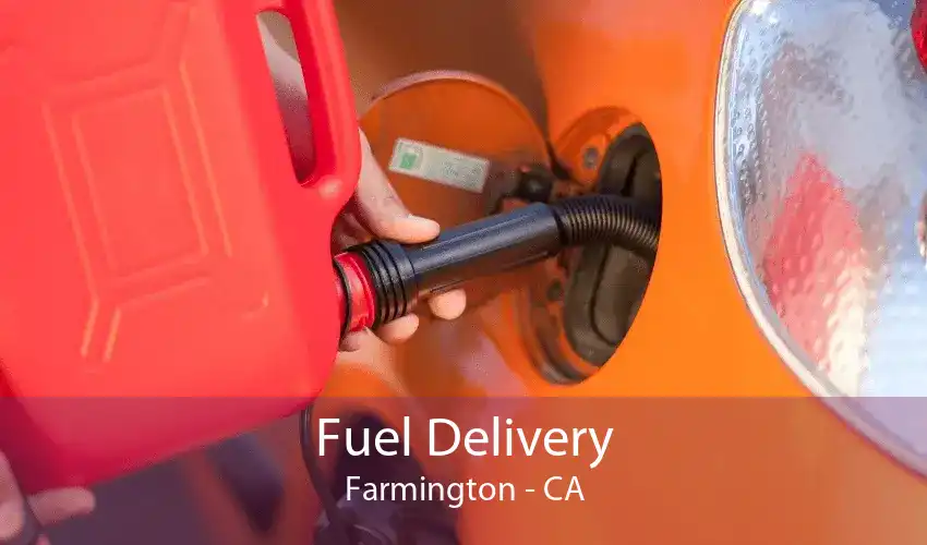 Fuel Delivery Farmington - CA