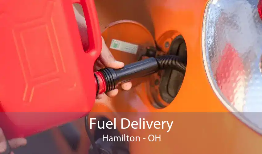 Fuel Delivery Hamilton - OH