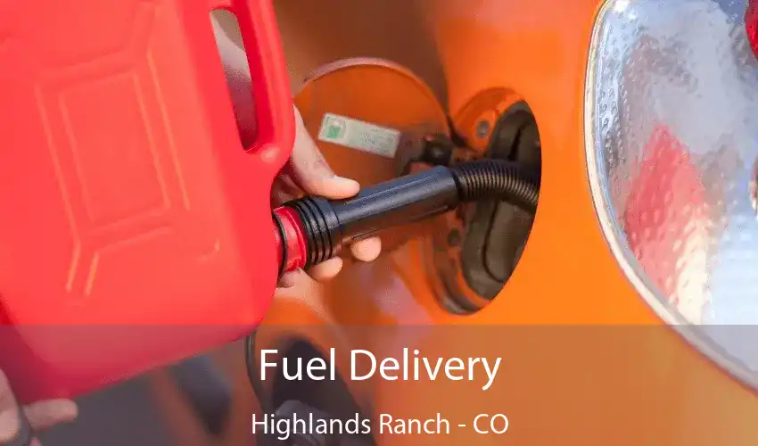 Fuel Delivery Highlands Ranch - CO