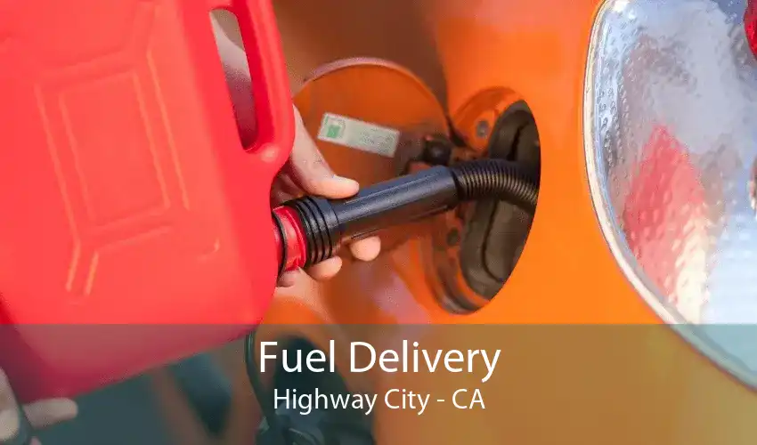 Fuel Delivery Highway City - CA