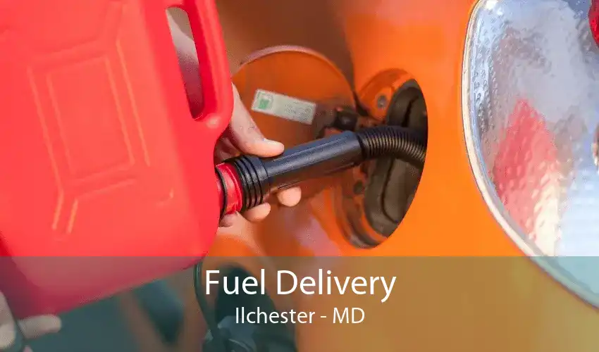 Fuel Delivery Ilchester - MD