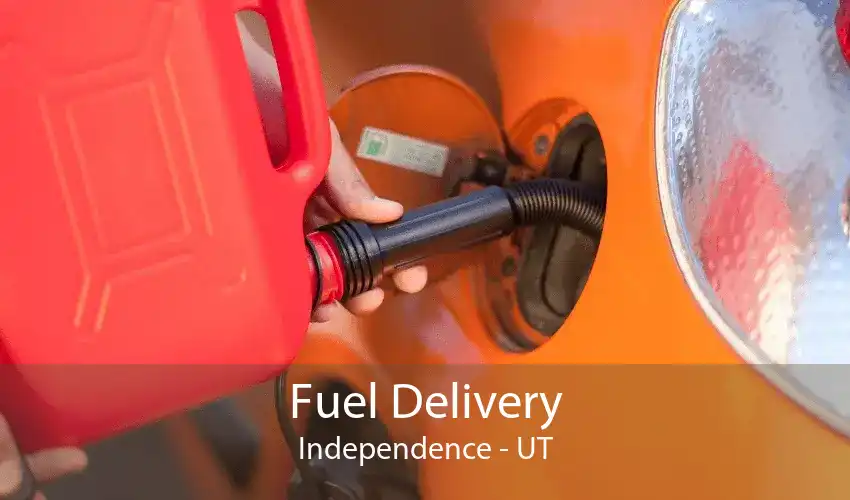 Fuel Delivery Independence - UT