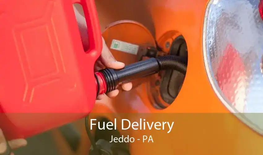 Fuel Delivery Jeddo - PA