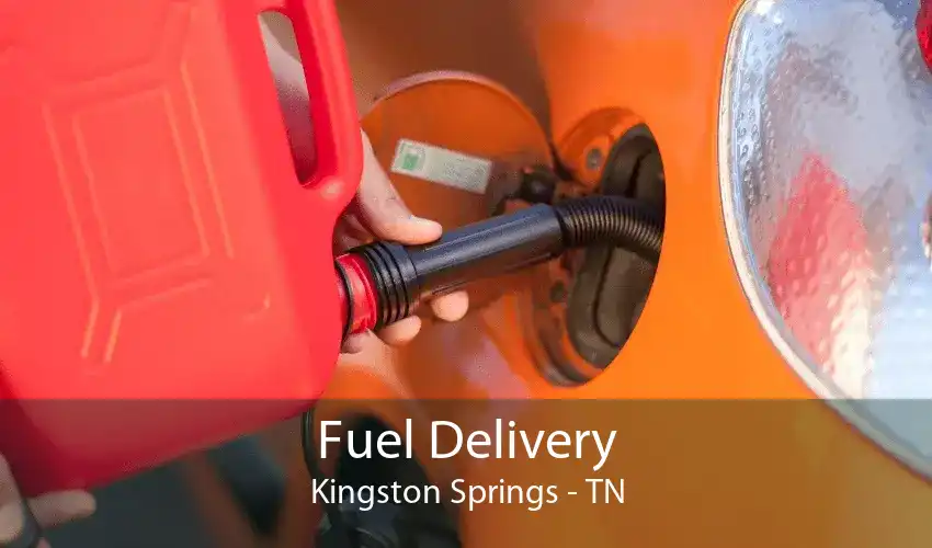 Fuel Delivery Kingston Springs - TN