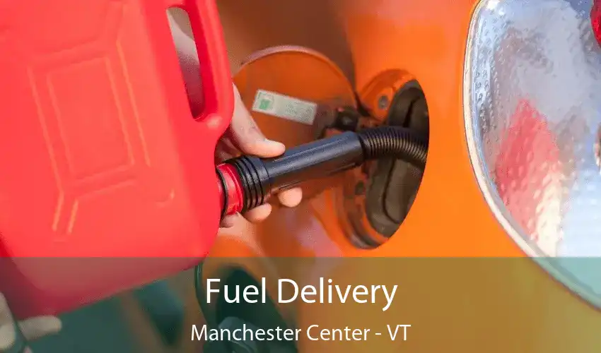 Fuel Delivery Manchester Center - VT