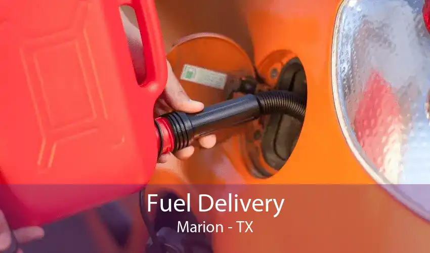 Fuel Delivery Marion - TX