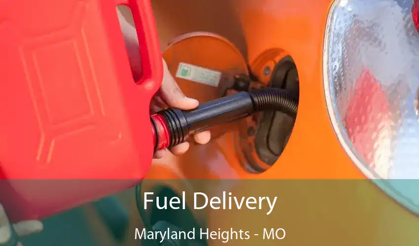 Fuel Delivery Maryland Heights - MO