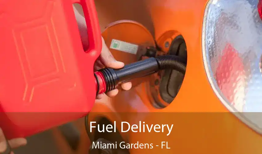 Fuel Delivery Miami Gardens - FL