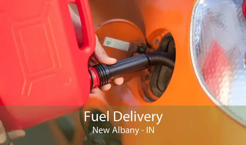 Fuel Delivery New Albany - IN