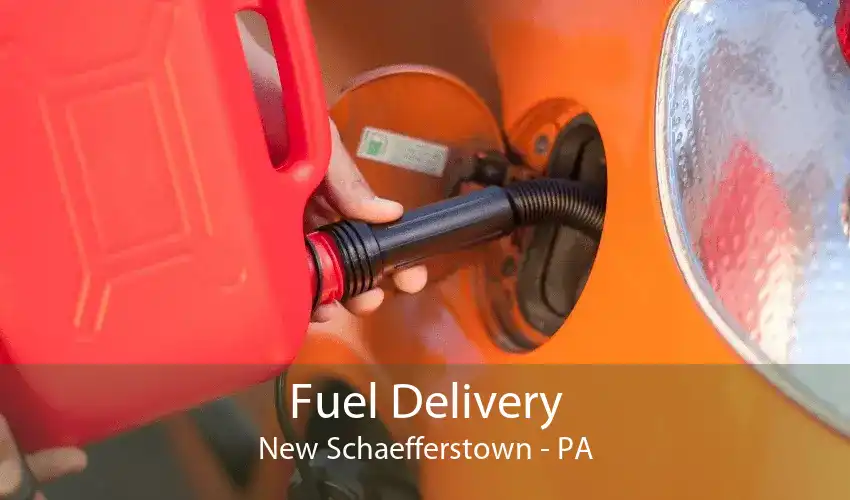 Fuel Delivery New Schaefferstown - PA