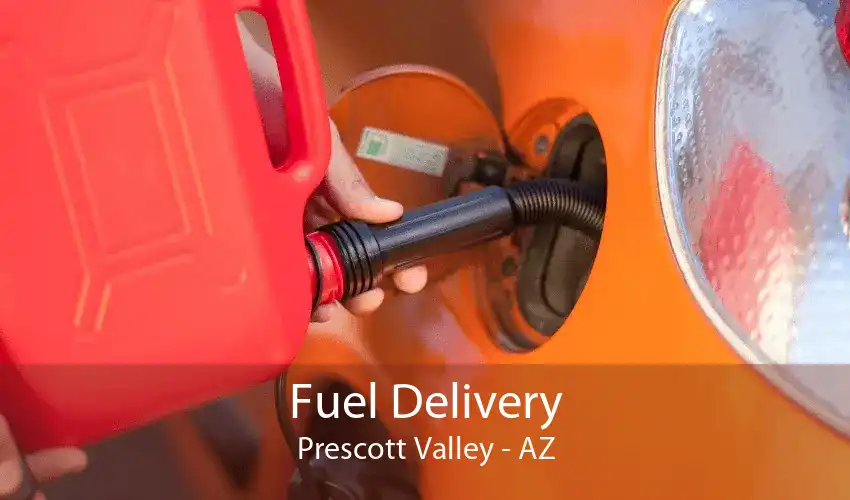 Fuel Delivery Prescott Valley - AZ