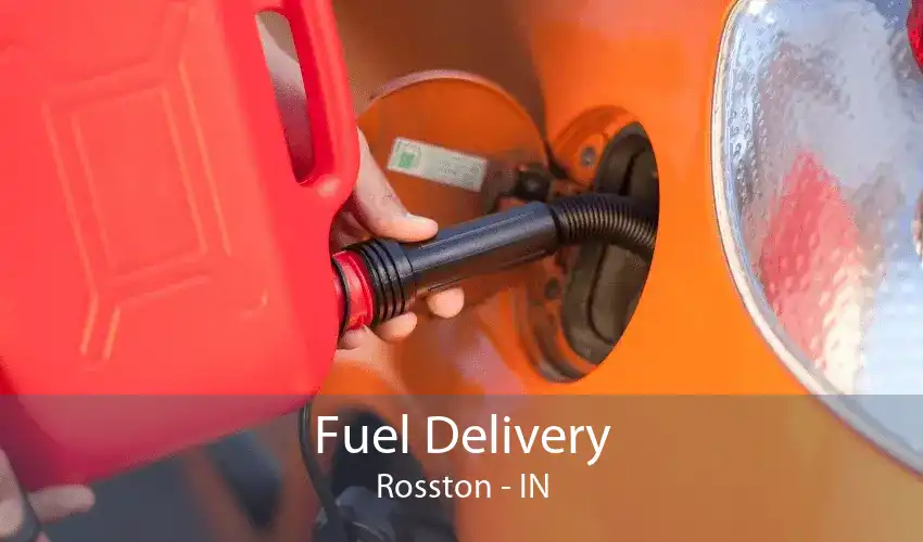Fuel Delivery Rosston - IN