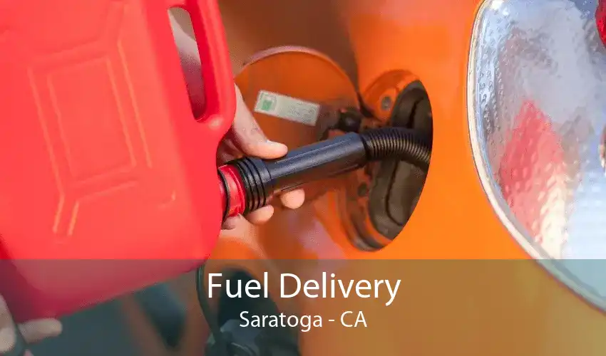 Fuel Delivery Saratoga - CA