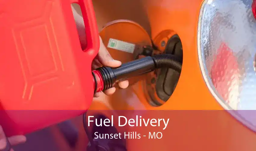Fuel Delivery Sunset Hills - MO