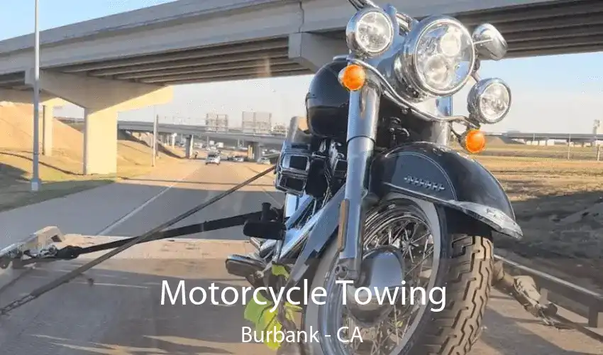 Motorcycle Towing Burbank - CA