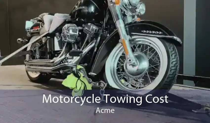 Motorcycle Towing Cost Acme