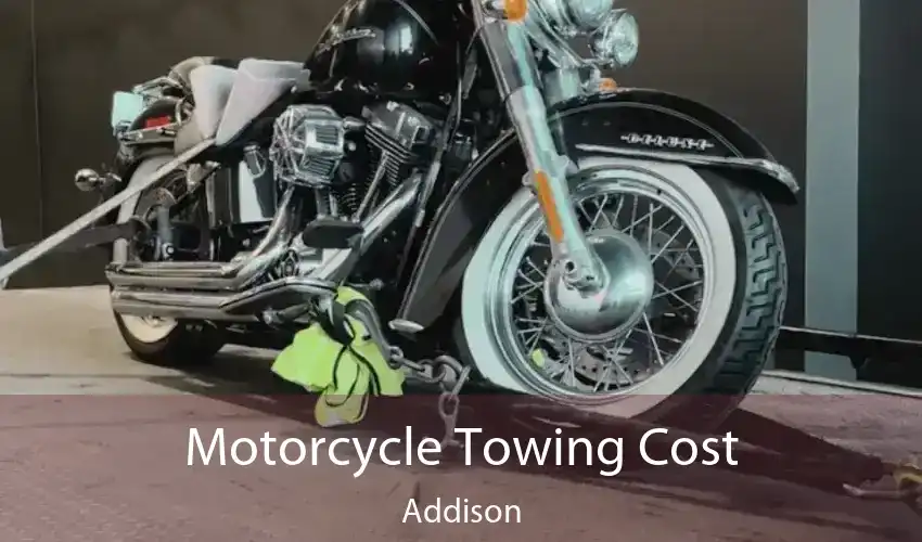 Motorcycle Towing Cost Addison