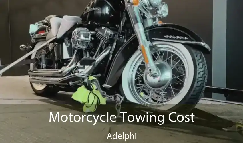 Motorcycle Towing Cost Adelphi