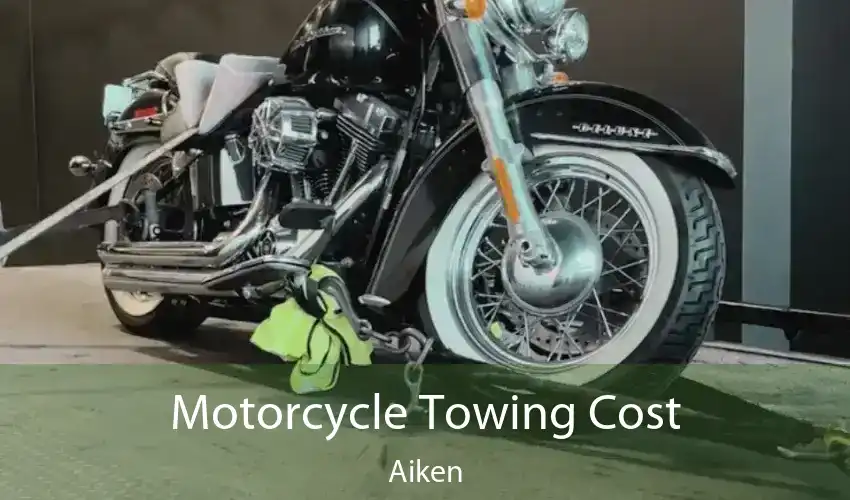 Motorcycle Towing Cost Aiken