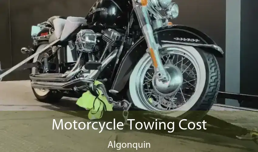 Motorcycle Towing Cost Algonquin