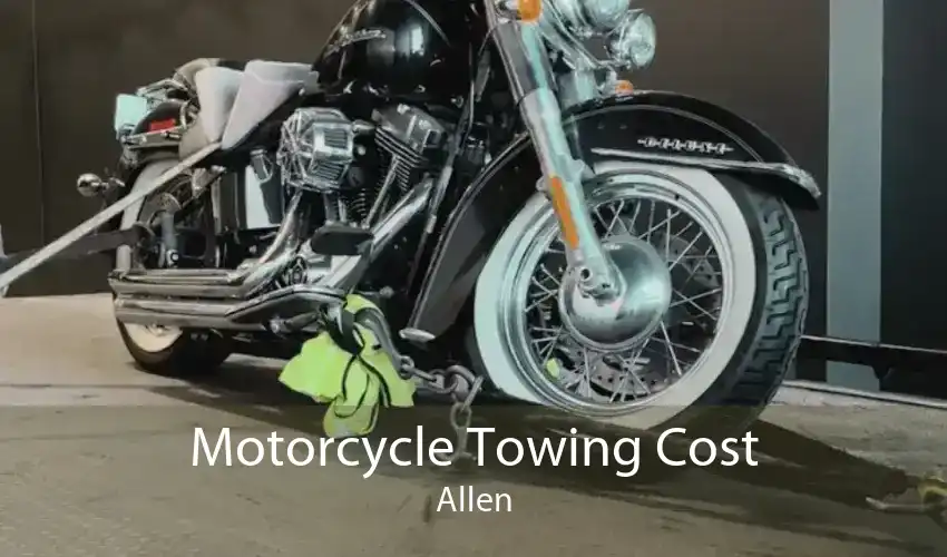 Motorcycle Towing Cost Allen