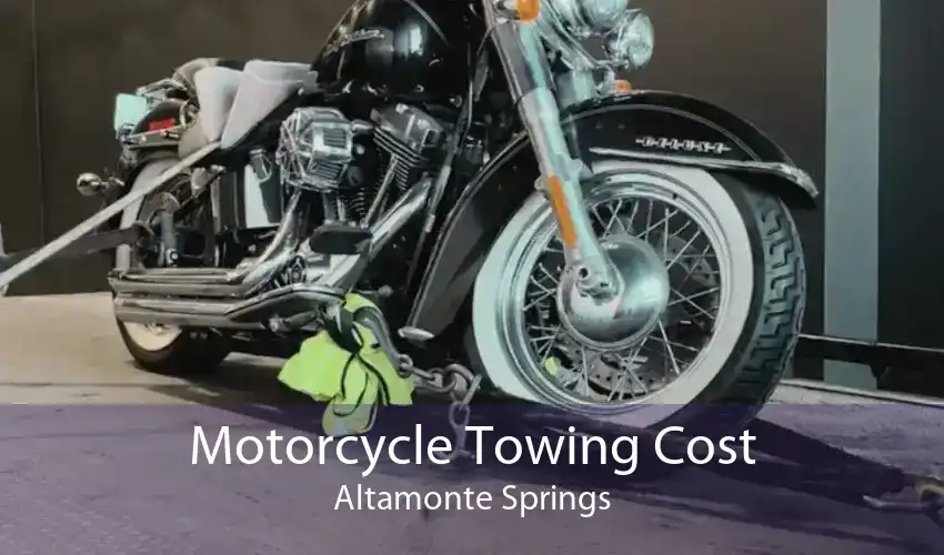 Motorcycle Towing Cost Altamonte Springs