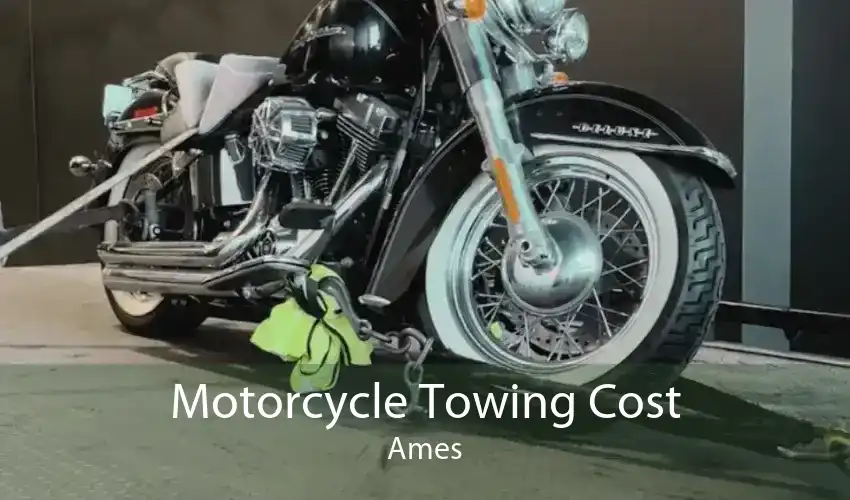 Motorcycle Towing Cost Ames